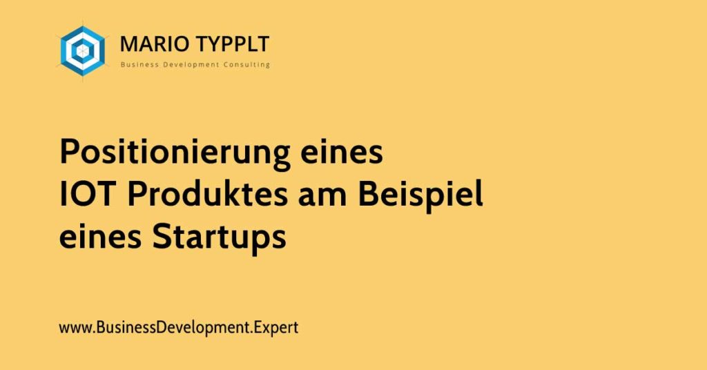 Positionierung eines IOT Produktes am Beispiel eines Startups